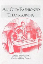 Front cover of An Old-Fashioned Thanksgiving by Louisa May Alcott
