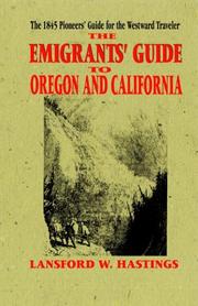 Front cover of The  emigrants' guide to Oregon and California by Lansford W. Hastings
