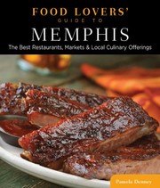 Front cover of Food Lovers Guide to Memphis
            
                Food Lovers Guide to Memphis by Pamela Denney