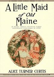 Cover of A little maid of old Maine by Alice Turner Curtis