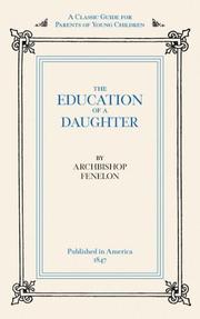 Cover of The education of a daughter by François de Salignac de La Mothe-Fénelon