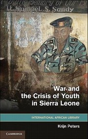 Front cover of War And The Crisis Of Youth In Sierra Leone by Krijn Peters