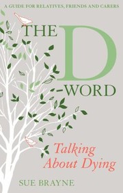 Cover of The DWord Talking about Dying by Sue Brayne