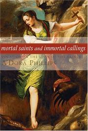 Front cover of Mortal saints & immortal callings by A'Dora Phillips