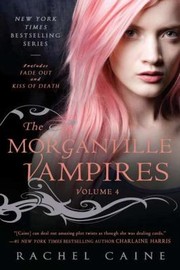 Front cover of The Morganville Vampires Volume 4 by Rachel Caine