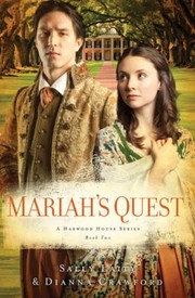 Cover of Mariahs Quest                            Daughters of Harwood House by Dianna Crawford