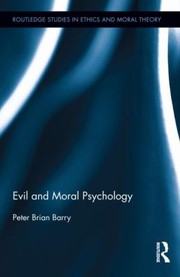 Front cover of Evil And Moral Psychology by Peter Brian Barry