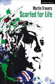 Front cover of Scarfed for Life
            
                Modern Plays by Martin Travers
