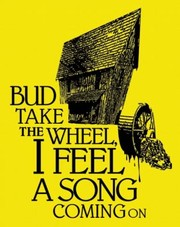 Front cover of Bud Take the Wheel I Feel a Song Coming on by Clara Brennan