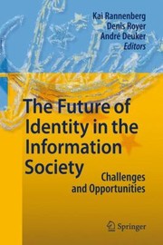 Front cover of The Future of Identity in the Information Society by Kai Rannenberg