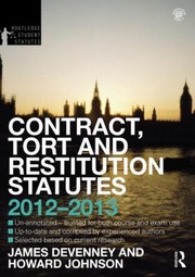 Front cover of Contract Tort And Restitution Statutes 20122013 by James Devenney