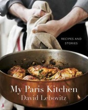 Cover of My Paris Kitchen by David Lebovitz