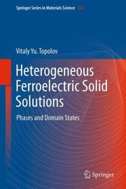 Front cover of Heterogeneous Ferroelectric Solid Solutions Phases And Domain States by Vitaly Topolov