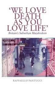Front cover of We Love Death as You Love Life by Raffaello Pantucci