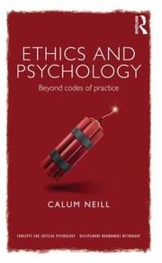 Front cover of Ethics and Psychology
            
                Concepts for Critical Psychology by Calum Neill