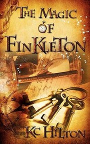 Front cover of The Magic of Finkleton by K. C. Hilton