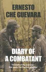 Front cover of Diary of a Combatant From the Sierra Maestra to Santa Clara Cuba by Che Guevara