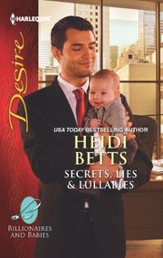 Front cover of Secrets Lies  Lullabies                            Harlequin Desire by Heidi Betts