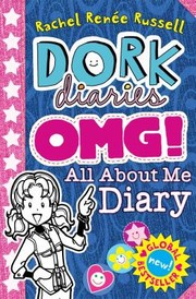 Cover of Dork Diaries OMG! All About Me Diary by Rachel Renée Russell