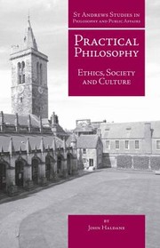 Front cover of Practical Philosophy
            
                St Andrews Studies in Philosophy and Public Affairs by John Haldane