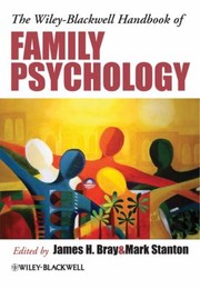 Front cover of The Wileyblackwell Handbook Of Family Psychology by James H. Bray