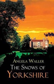 Front cover of The Snows of Yorkshire by Angela Waller