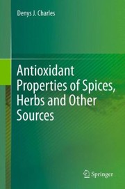 Front cover of Antioxidant Properties of Spices Herbs and Other Sources by Denys J. Charles