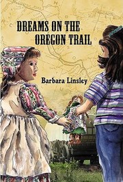Cover of Dreams on the Oregon Trail by Barbara Linsley