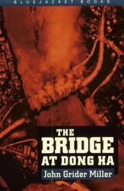 Front cover of The Bridge at Dong Ha by John Grider Miller