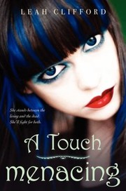 Cover of A Touch Menacing by Leah Clifford