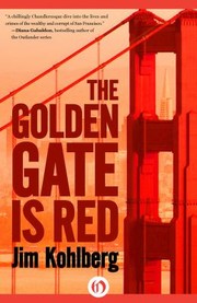 Front cover of The Golden Gate Is Red by Jim Kohlberg