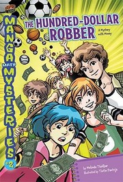Front cover of The HundredDollar Robber
            
                Manga Math Mysteries by Tintin Pantoja