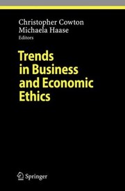 Front cover of Trends in Business and Economic Ethics
            
                Studies in Economic Ethics and Philosophy by Christopher Cowton