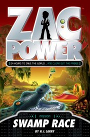 Front cover of Swamp Race
            
                Zac Power by H. I. Larry