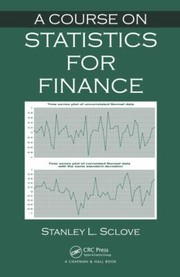 Front cover of A Course on Statistics for Finance by Stanley L. Sclove
