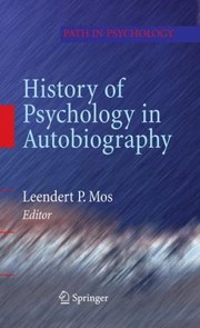 Front cover of History of Psychology in Autobiography
            
                Path in Psychology by Leendert P. Mos