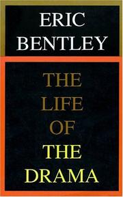 Front cover of The life of the drama by Eric Bentley