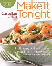 Front cover of Canadian Living Make It Tonight by Canadian Living Test Kitchen