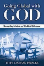 Cover of Going Global with God by Titus Leonard Presler