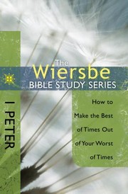 Front cover of The Wiersbe Bible Study Series 1 Peter
            
                Wiersbe Bible Study David C Cook by Warren W. Wiersbe