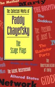 Front cover of The Collected Works of Paddy Chayefsky by Paddy Chayefsky