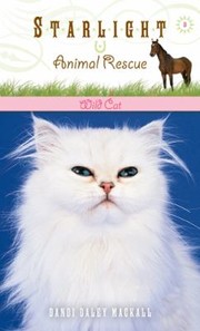 Front cover of Wild Cat
            
                Starlight Animal Rescue by Dandi Daley Mackall