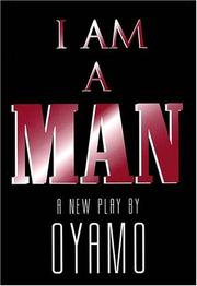 Cover of I am a man = by OyamO.