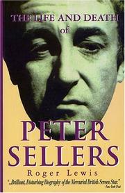 Front cover of The life and death of Peter Sellers by Lewis, Roger