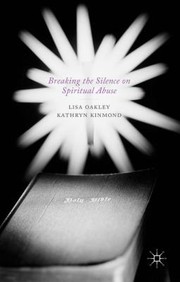 Front cover of Breaking the Silence on Spiritual Abuse by Kathryn Kinmond