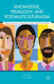 Cover of Knowledge Pedagogy and Postmulticulturalism by Gay Wilgus