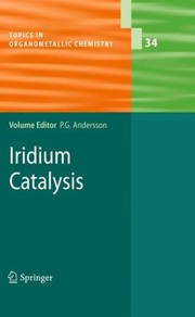 Front cover of Iridium Catalysis
            
                Topics in Organometallic Chemistry by Daniel Carmona