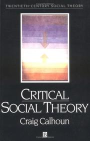 Front cover of Critical Social Theory by Craig J. Calhoun