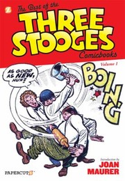 Front cover of The Best Of The Three Stooges Comicbooks by Norman Maurer