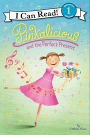 Front cover of Pinkalicious and the Perfect Present by Victoria Kann